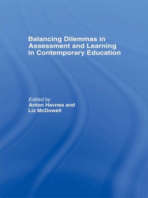 cover image of Balancing Dilemmas in Assessment and Learning in Contemporary Education